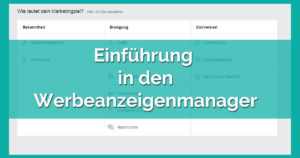 Einführung in den Werbeanzeigenmanager